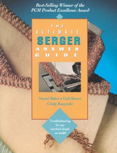 The Ultimate Serger Answer Guideultimate 