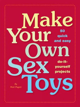 Make Your Own Sex Toyssex 