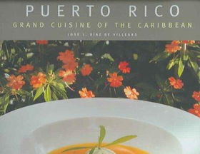 Puerto Rico grand cuisine of the caribbeanpuerto 