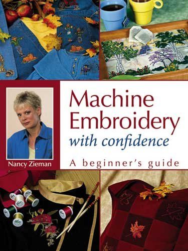 Machine Embroidery With Confidencemachine 