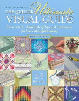 The Quilter's Ultimate Visual Guidequilters 