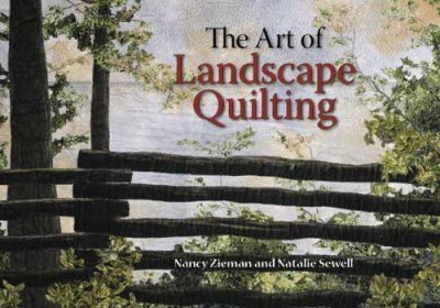 The Art of Landscape Quiltingart 