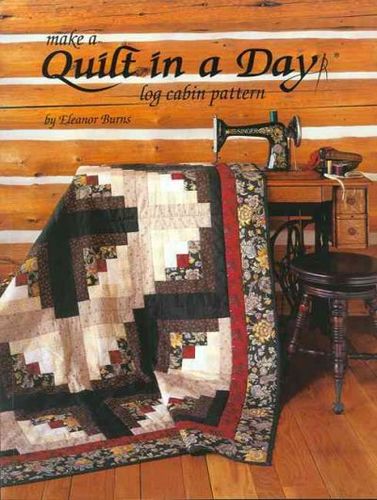 Make a Quilt in a Day Log Cabin Patternquilt 