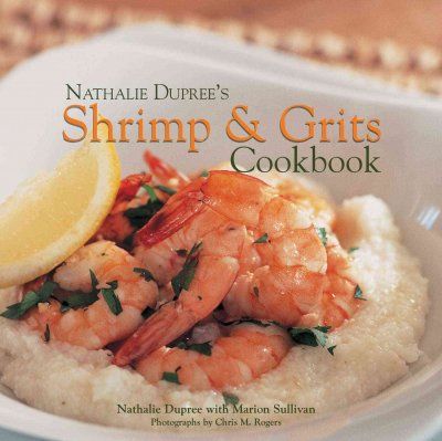 Nathalie Dupree's Shrimp & Grits Cookbooknathalie 