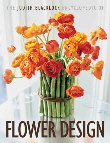 The Judith Blacklock Encyclopedia of Flower Designjudith 