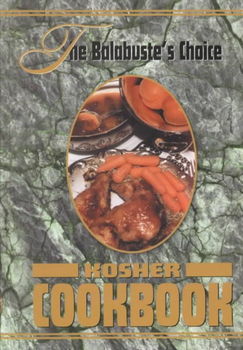 Balabuste's Choice Kosher Cookbookbalabuste 