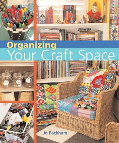 Organizing Your Craft Spaceorganizing 