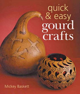 Quick & Easy Gourd Craftsquick 