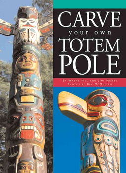 Carve Your Own Totem Polecarve 