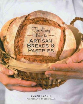 The Easy Way to Artisan Breads & Pastrieseasy 