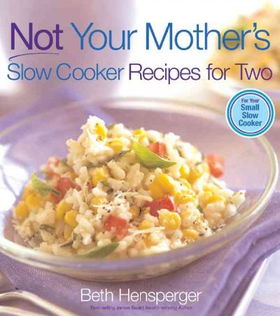 Not Your Mother's Slow Cooker Recipes for Twomother 