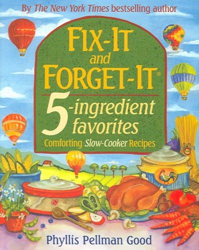 Fix-it And Forget-it 5-ingredient Favoritesfix 