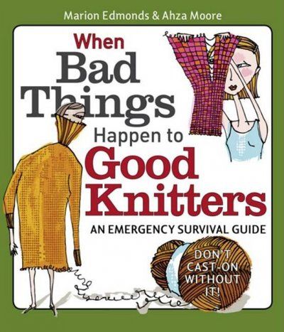 When Bad Things Happen to Good Knittersthings 