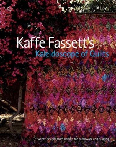 Kaffe Fassett's Kaleidoscope of Quiltskaffe 