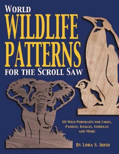 World Wildlife Patterns for the Scroll Sawworld 