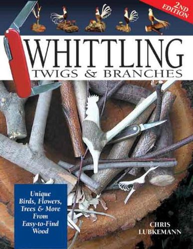 Whittling Twigs and Brancheswhittling 