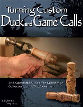 Turning Custom Duck and Game Callsturning 