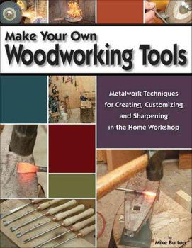 Make Your Own Woodworking Toolswoodworking 