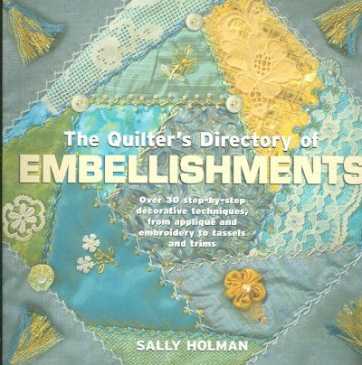 The Quilter's Directory of Embellishmentsquilter 