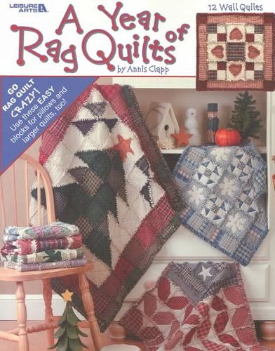 A Year Of Rag Quiltsyear 