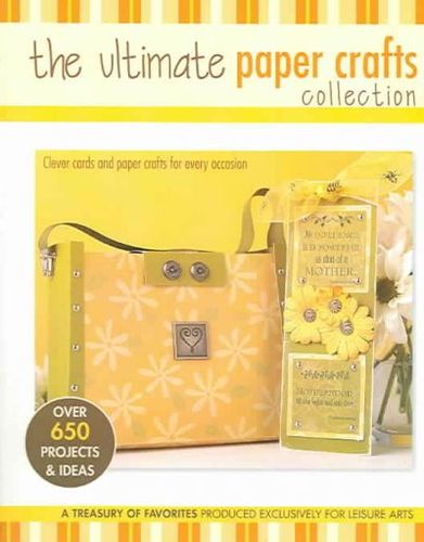 The Ultimate Paper Crafts Collectionultimate 