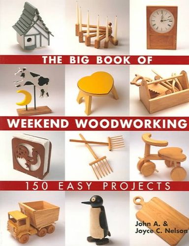 The Big Book Of Weekend Woodworkingbig 