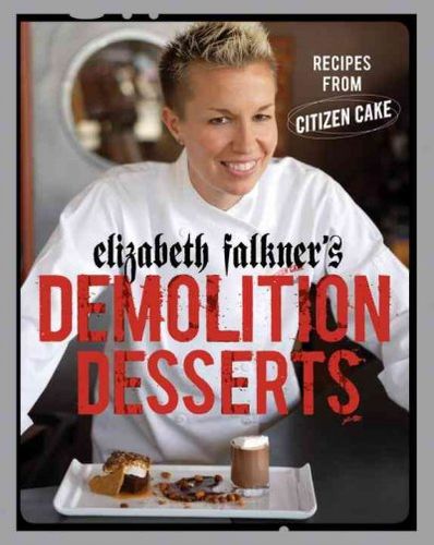 Elizabeth Falkner's Demolition Dessertselizabeth 