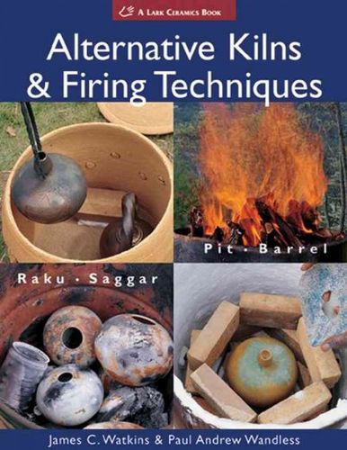 Alternative Kilns & Firing Techniquesalternative 