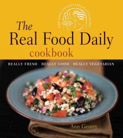 Real Food Daily Cookbookreal 