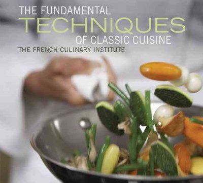 The Fundamental Techniques of Classic Cuisinefundamental 