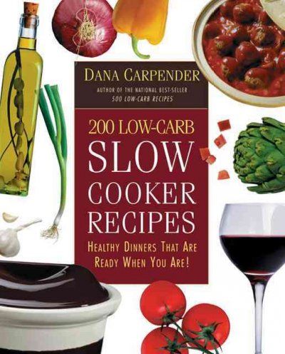 200 Low-Carb Slow Cooker Recipeslow 