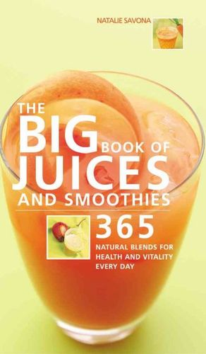 The Big Book of Juices And Smoothiesbig 