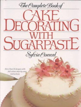 The Complete Book of Cake Decorating With Sugarpastecomplete 