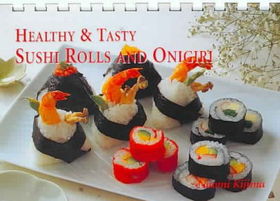 Healthy & Tasty Sushi Rolls And Onigirihealthy 