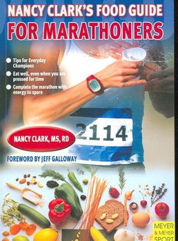 Nancy Clark' s Food Guide for Marathonersnancy 