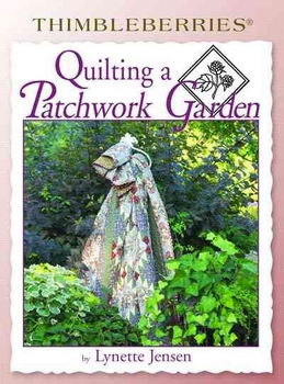 Thimbleberries Quilting a Patchwork Gardenthimbleberries 