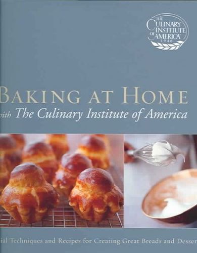 Baking At Home With The Culinary Institute Of Americabaking 