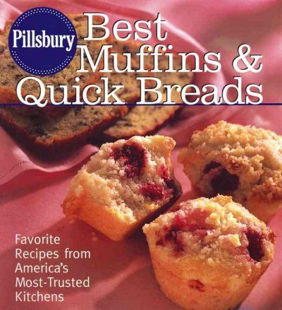 Pillsbury Best Muffins And Quick Breads Cookbookpillsbury 