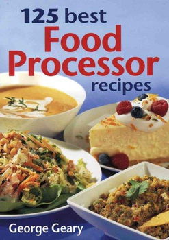 125 Best Food Processor Recipesfood 