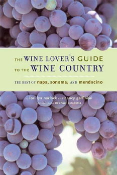 The Wine Lover's Guide To The Wine Countrywine 