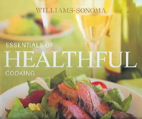 Williams-sonoma Essentials of Healthful Cookingwilliams 