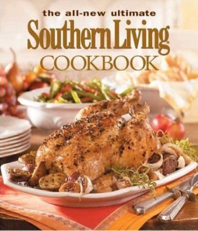 The All-New Ultimate Southern Living Cookbookultimate 