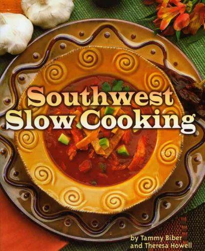 Southwest Slow Cookingsouthwest 