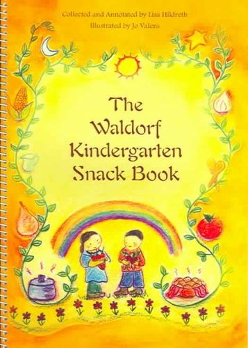 The Waldorf Kindergarten Snack Bookwaldorf 