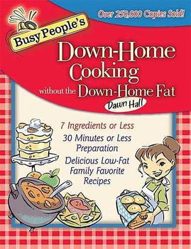 Busy People's Down-Home Cooking Without the Down-Home Fatbusy 