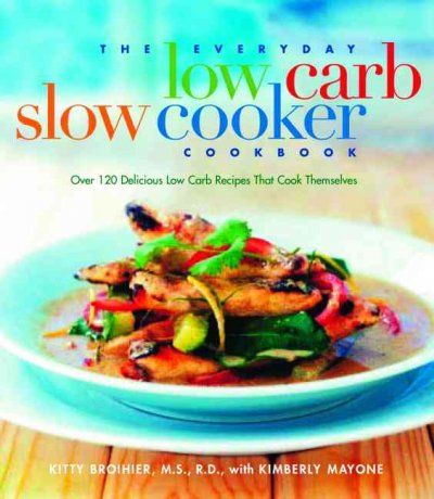 The Everyday Low-Carb Slow Cooker Cookbookeveryday 