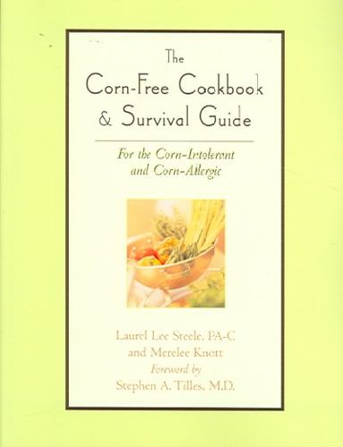 The Corn-free Cookbook & Survival Guidecorn 