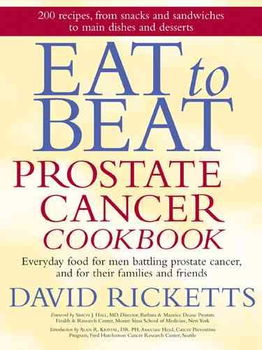 Eat to Beat Prostate Cancer Cookbookeat 