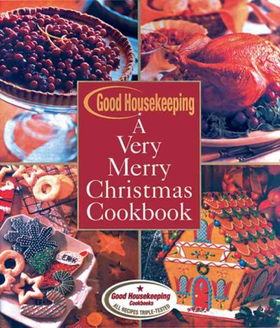 Good Housekeeping A Very Merry Christmas Cookbookhousekeeping 