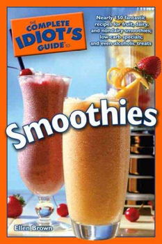 The Complete Idiot's Guide To Smoothiescomplete 